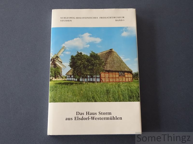 Bracker, Jochen [Mitverf.] und Carl Ingwer [Hrsg.] - Das Haus Storm aus Elsdorf-Westermhlen