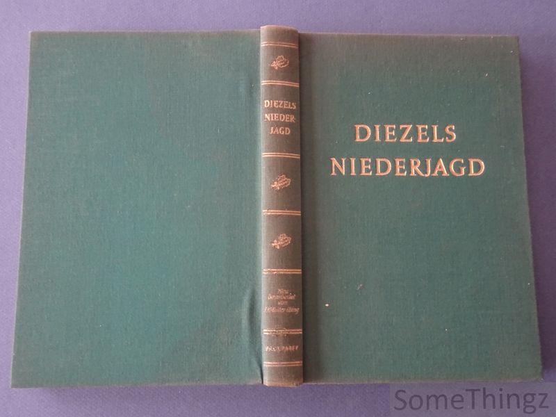 Diezel, Karl Emil; Mller-Using, Detlev (Hrsg.) - Diezels Niederjagd. Mit 203 Abbildungen nach Zeichnungen von Karl Wagner und Wilhelm Buddenberg und 5 farbigen tafeln.