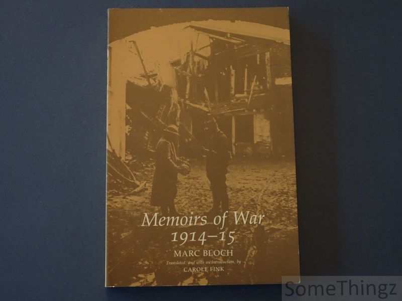 Bloch, Marc. - Memoirs of war, 1914-1915.