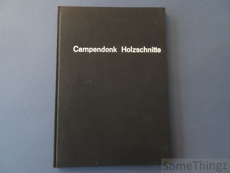 Engels, Mathias T. - Campendonk. Holzschnitte. Werkverzeichnis bearbeitet von Mathias T. Engels.