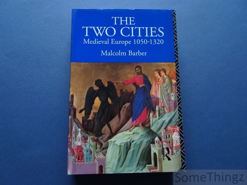 Barber, Malcolm. - The two cities: medieval Europe, 1050-1320.