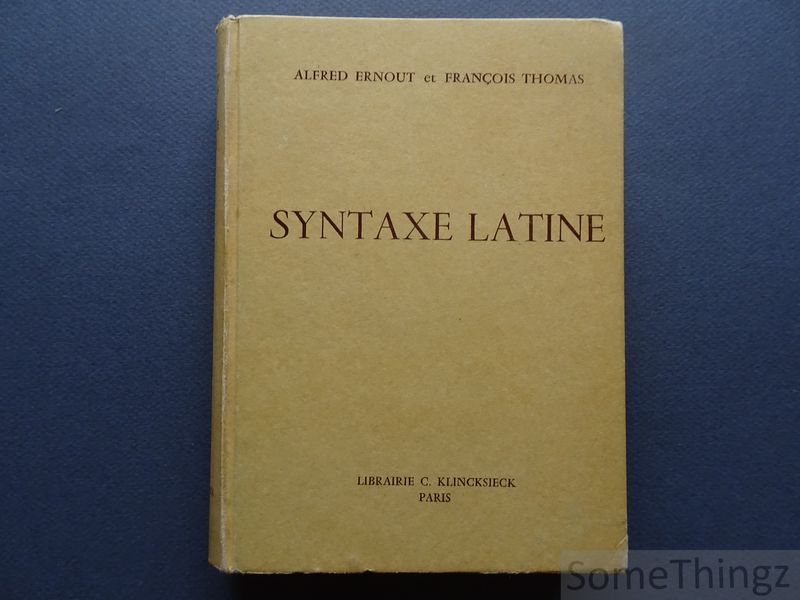 Alfred Ernout et Franois Thomas. - Syntaxe Latine.