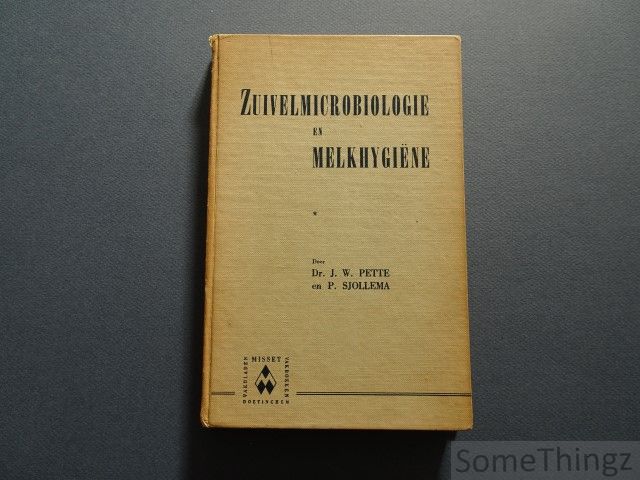 Pette, J.W. en Sjollema, P. - Zuivelmicrobiologie en melkhygine.