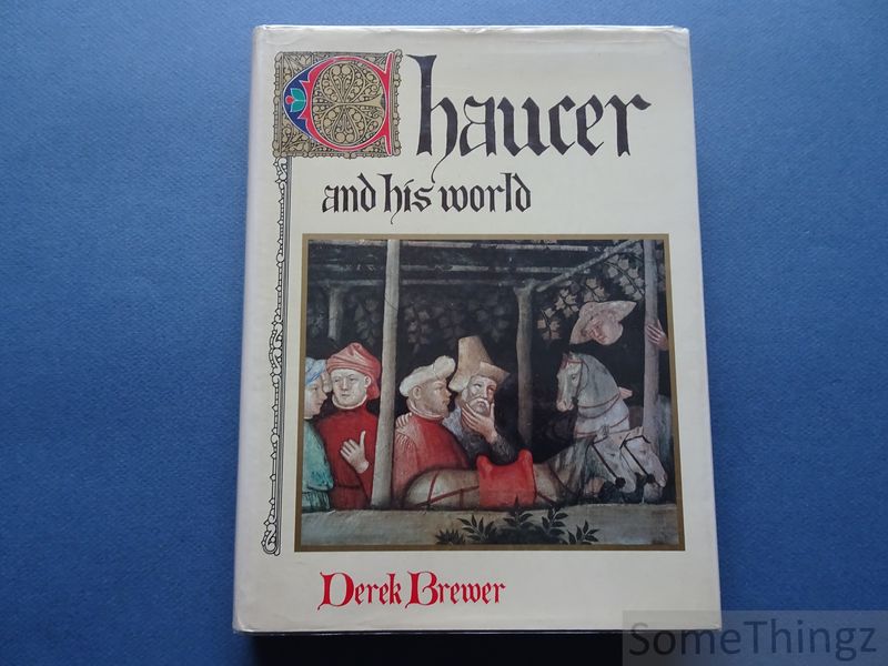 Brewer, Derek. - Chaucer and His World.