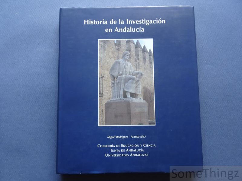 Miguel Rodriguez-Pantoja. - Historia de la Investigacion en Andalucia.