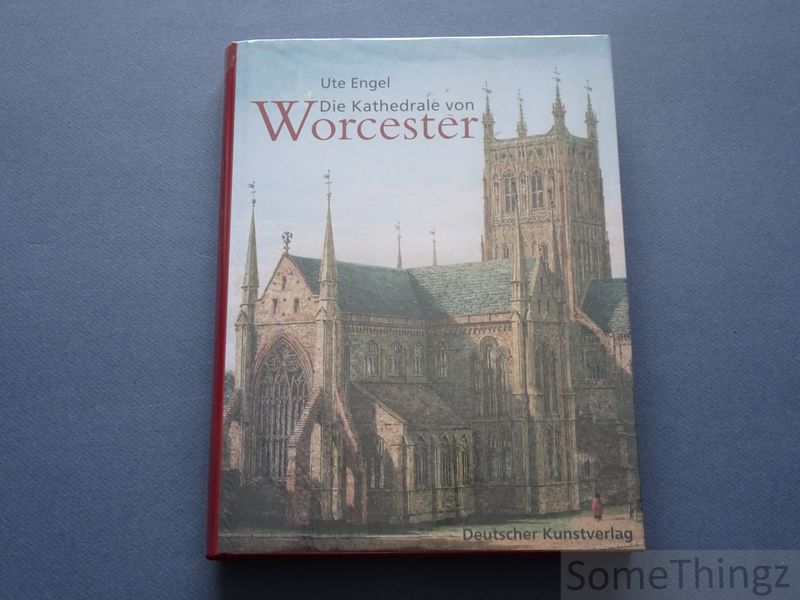 Engel, Ute. - Die Kathedrale von Worcester.