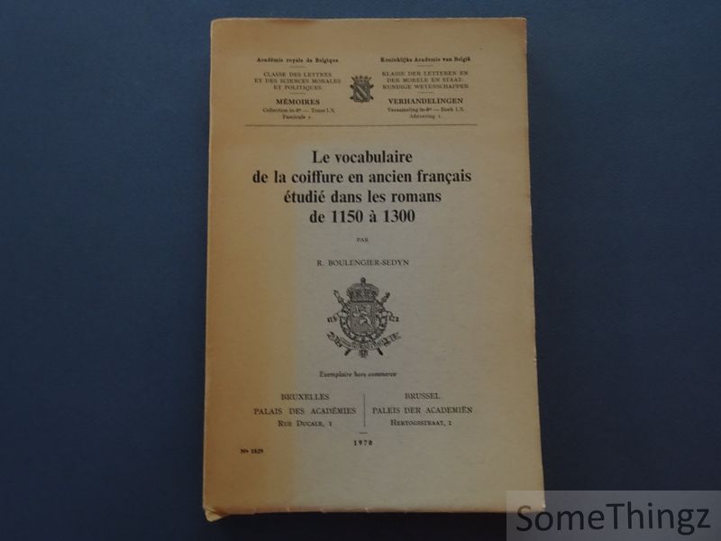 Boulengier-Sedyn, R. - Le vocabulaire de la coiffure en ancien franais tudi dans les romans de 1150  1300