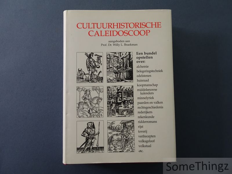 C. De Backer (samenst.). - Cultuurhistorische caleidoscoop aangeboden aan Prof. Dr. Willy L. Braekman.