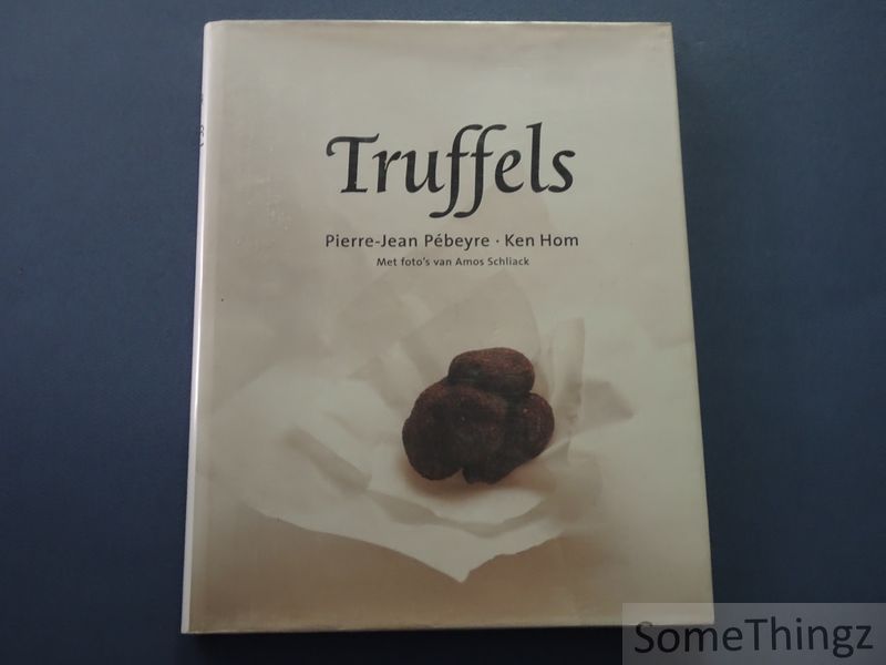 Pebeyre , Pierre-Jeanne en Ken Hom. - Truffels.