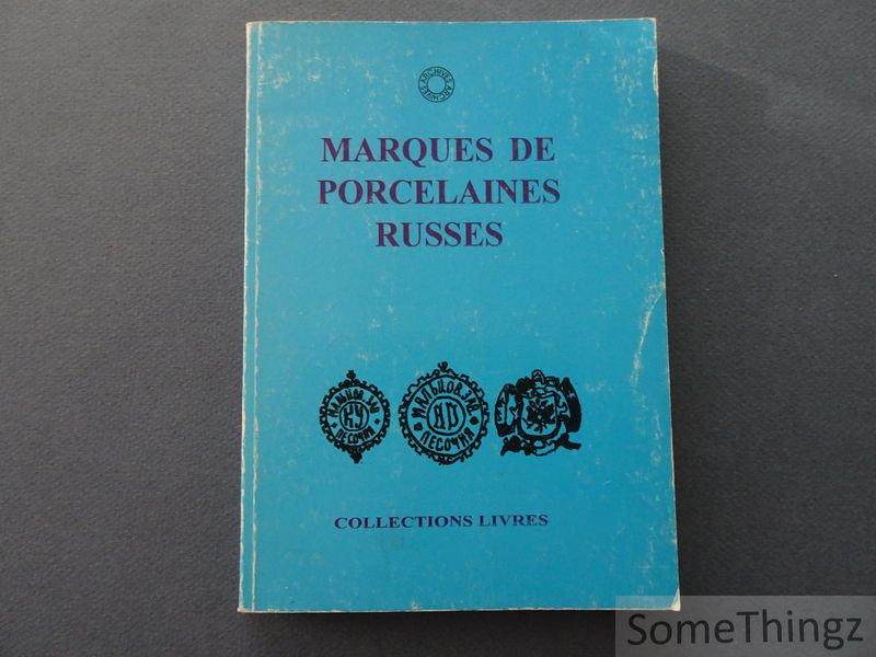 N/A. - Marques de porcelaines russes.