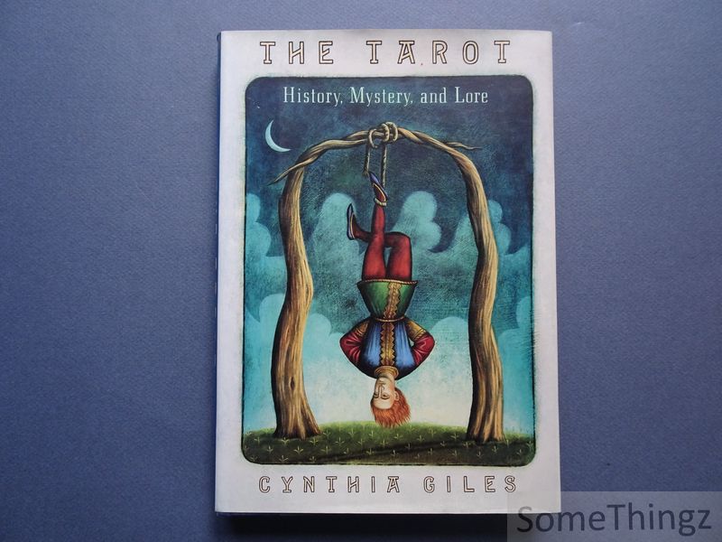 Cynthia Giles. - The Tarot: History, Mystery and Lore.