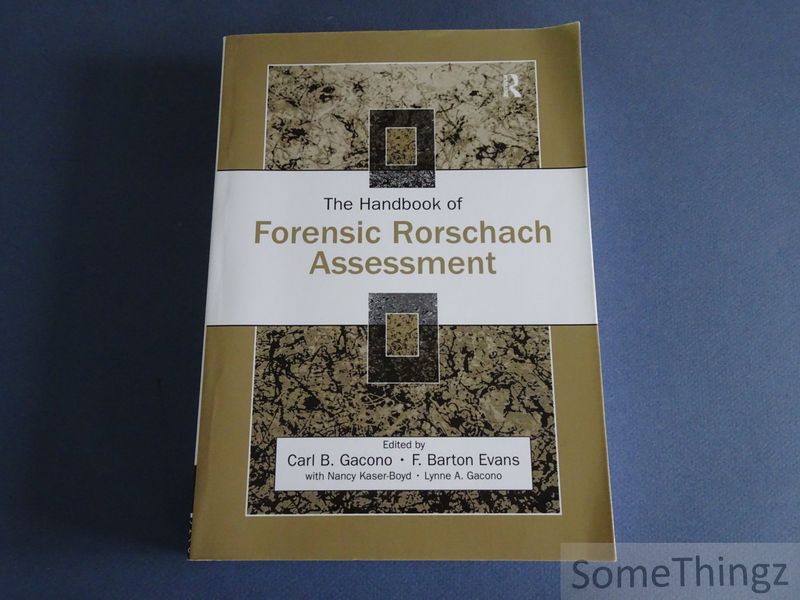Carl B. Gacono and F. Barton Evans (eds.) - The Handbook of Forensic Rorschach Assessment.