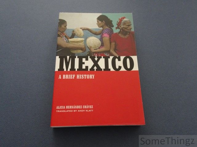 Alicia Hernandez Chavez. - Mexico. A brief history.