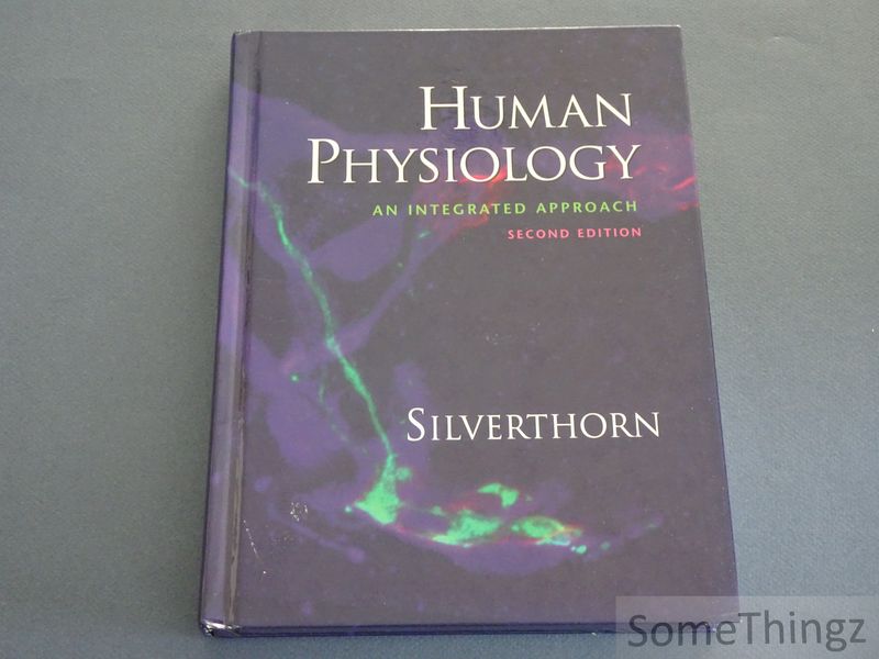 Dee Unglaub Silverthorn. - Human Physiology. An Integrated Approach.
