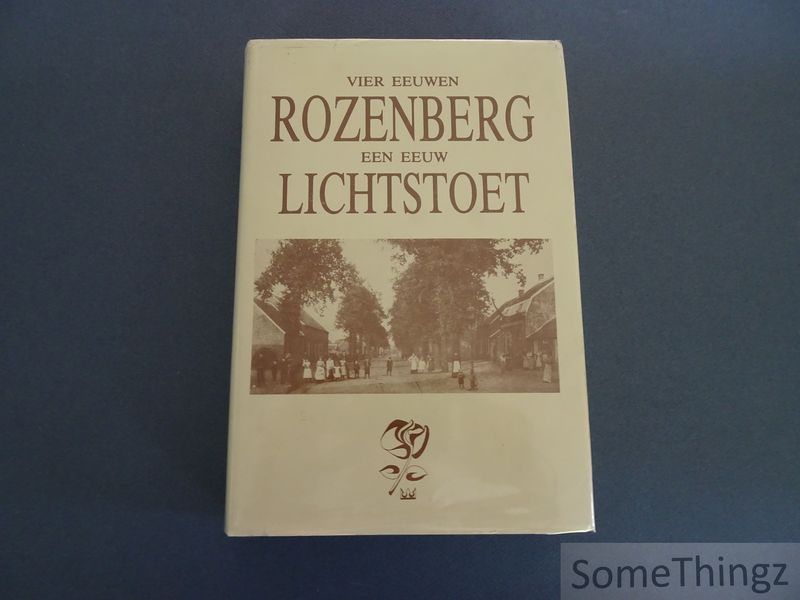 J. Luyten (voorw.) - Vier eeuwen Rozenberg. Een eeuw lichtstoet.