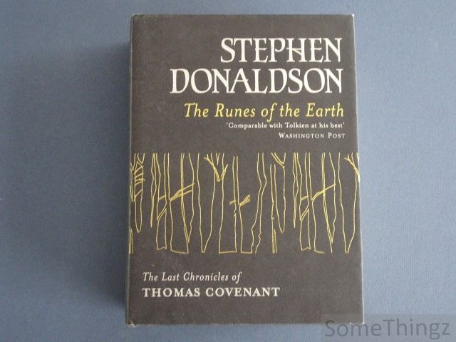 Donaldson, Stephen. - The Runes of the Earth. The last chronicles of Thomas Covenant.
