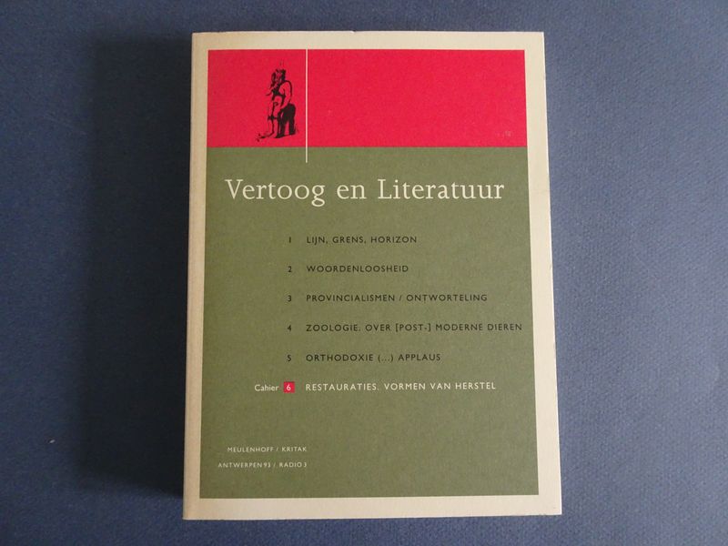 Bart Verschaffel en Mark Verminck (red.). - Vertoog en Literatuur. Cahier 6: Restauraties. Vormen van herstel.