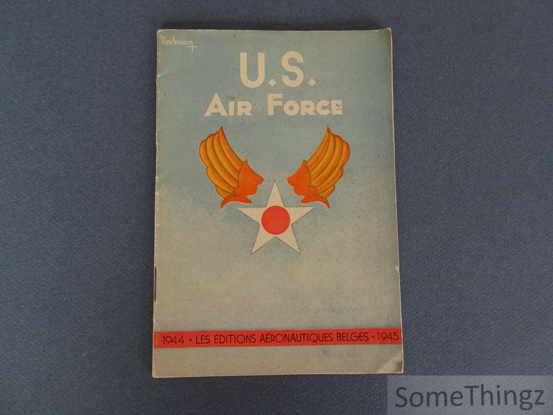 C. Corteville. - United States Air Force. 1e partie: U.S. Army Air Force.