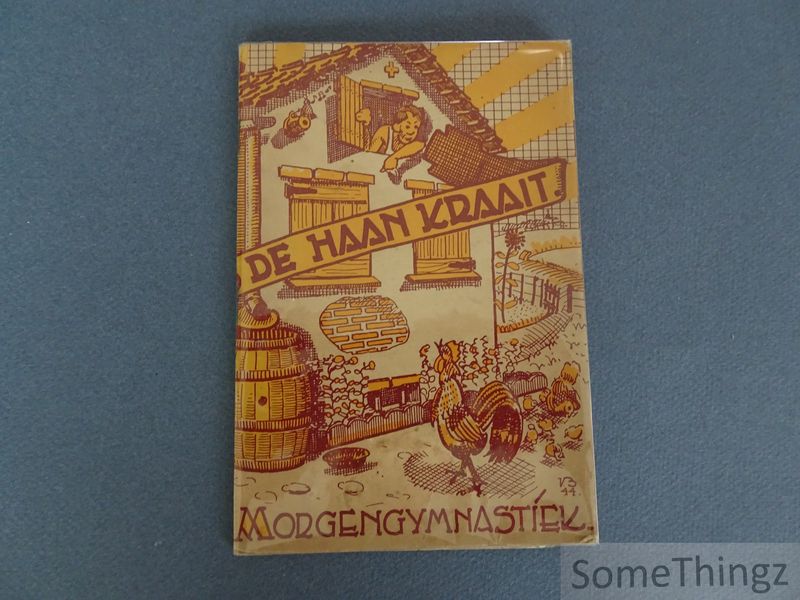 de Hooghe, Piet - Als de haan kraait: morgengymnastiek.
