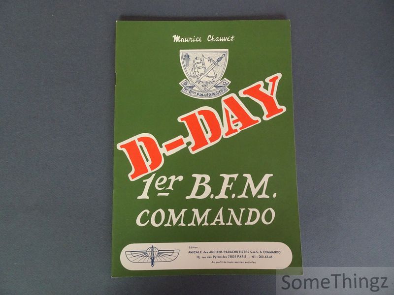 Chauvet, Maurice. - Notes pour servir a L' Histoire er Bataillon Fusilier Marin Commando D-Day 6 of June 1944.