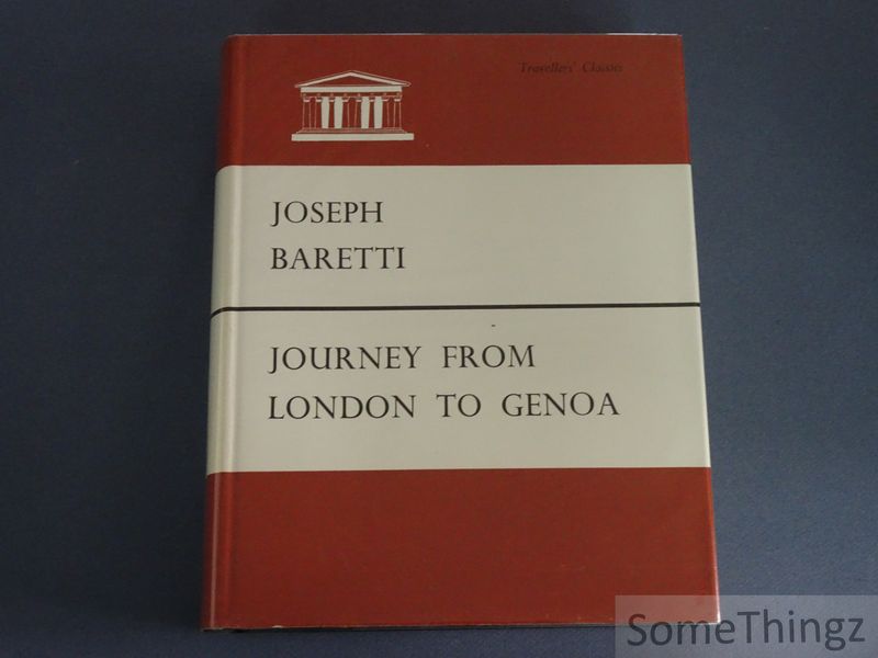 Baretti, Joseph and Ian Robertson (introd.) - A Journey from London to Genoa, through England, Portugal, Spain, and France.