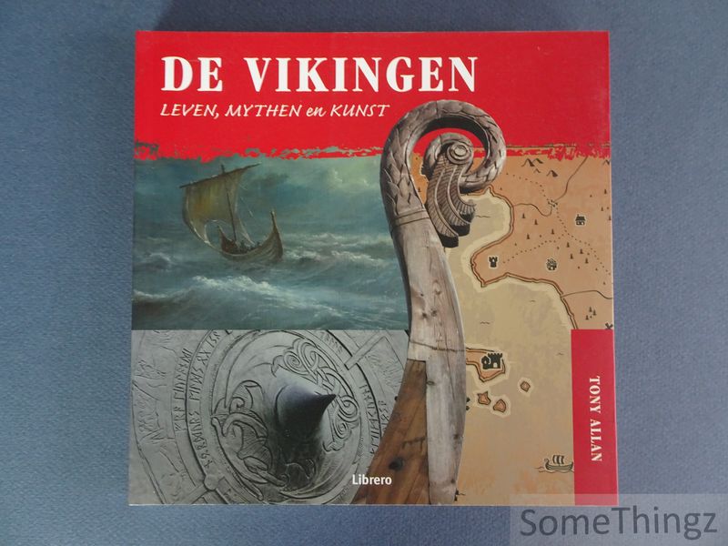 Allan, Tony - De Vikingen. Leven, mythen en kunst.