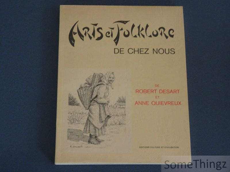 Desart, Robert et Quivreux, Anne - Arts et folklore de chez nous.