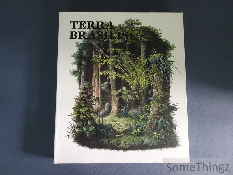 Eddy Stols et al. (curatoren). - Terra Brasilis. [NL. uitgave.]