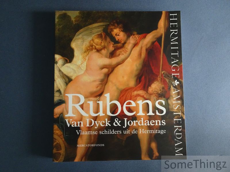 Babina, Natalia et al. - Rubens, Van Dyck & Jordaens. Vlaamse schilders uit de Hermitage