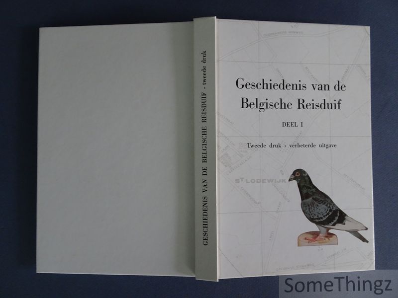 Jules Gallez. - Geschiedenis van de Belgische reisduif. Deel I