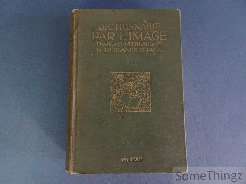 Craps, F. en F. Neys (tekeningen). - Dictionnaire par l'image Franais-Nerlandais / Nederlands-Frans Aanschouwelijk woordenboek.