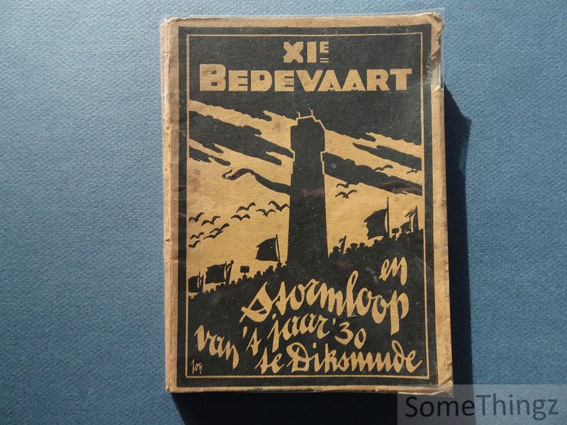 N/A. - 11e / XIe bedevaart en stormloop van 't jaar '30.