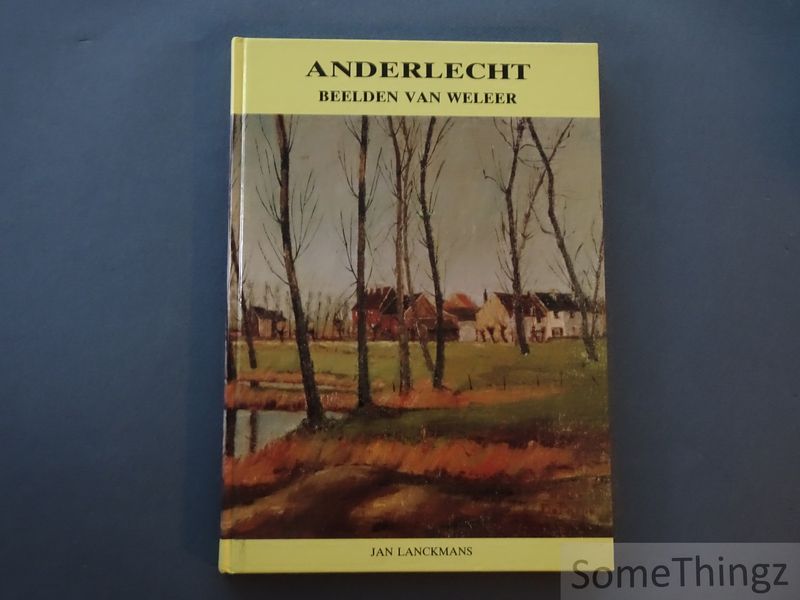Lanckmans Jan. - Anderlecht. Beelden van weleer.