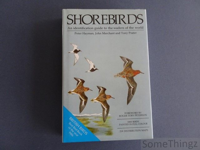Peter Hayman, John Marchant, Tony Prater, - Shore Birds. An identification guide to waders of the world.