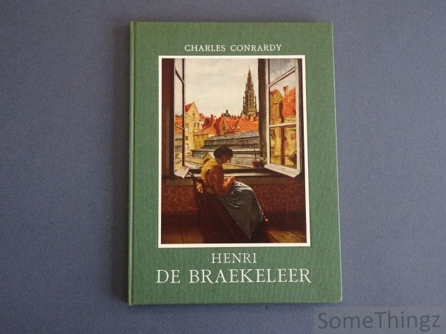 Conrardy, Charles. - Henri de Braekeleer. (NL)
