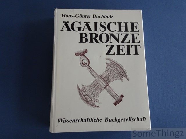 Buchholz, Hans-Gnter. - Agische Bronzezeit.