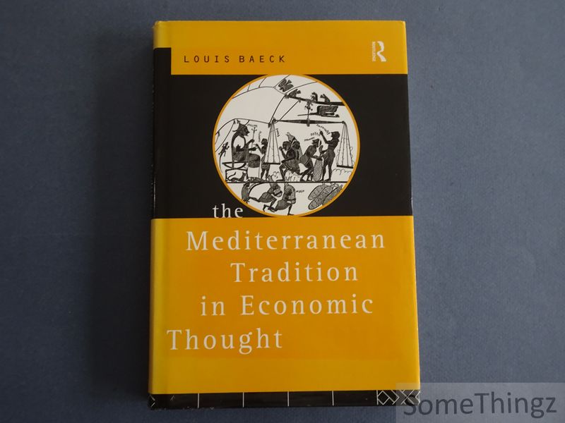 Baeck, Louis. - The Mediterranean Tradition in Economic Thought.