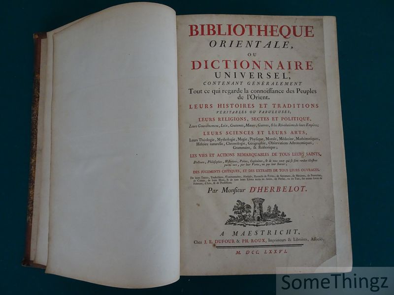 Barthlmy D'Herbelot de Molainville / C. Visdelou et  A. Galand (Supplement). - Bibliotheque Orientale ou Dictionaire Universel. [Suivi par: Supplment.]
