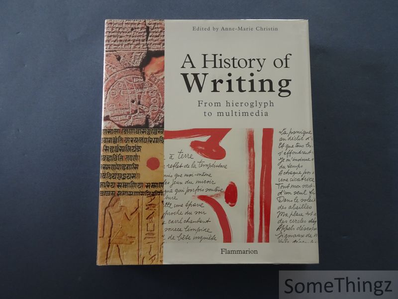 Anne-Marie Christin - History of Writing. From Hieroglyph to Multimedia.