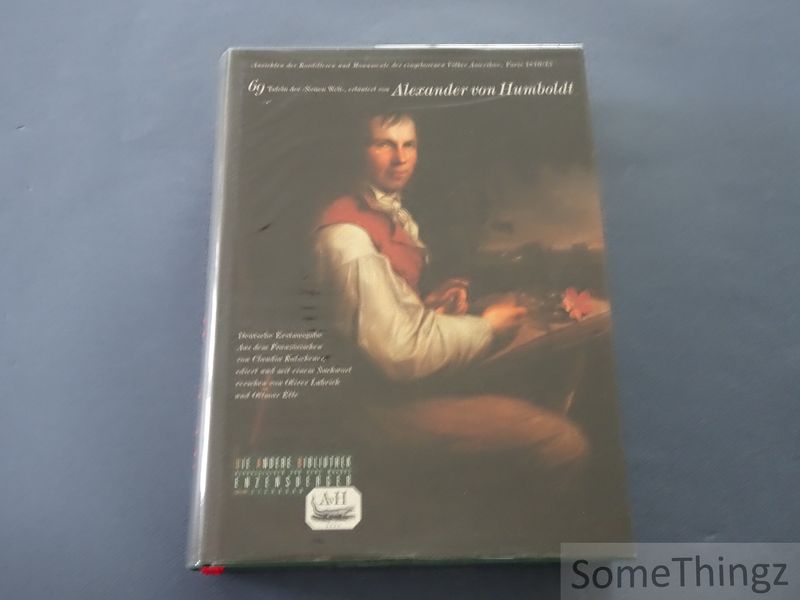 Alexander von Humboldt - Oliver Lubrich und Ottmar Ette (Hrsg.) - Alexander von Humboldt: Ansichten der Kordilleren und Monumente der eingeborenen Vlker Amerikas.