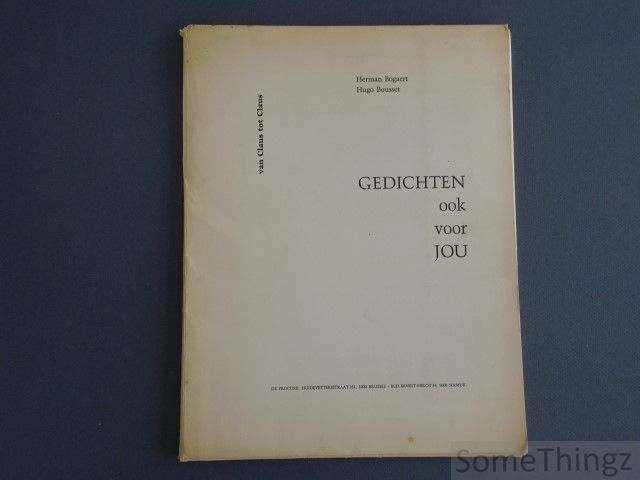 Bogaert, Herman - Bousset, Hugo - Gedichten ook voor jou: 21 Gedichten na 1965 Van Claus tot Claus.