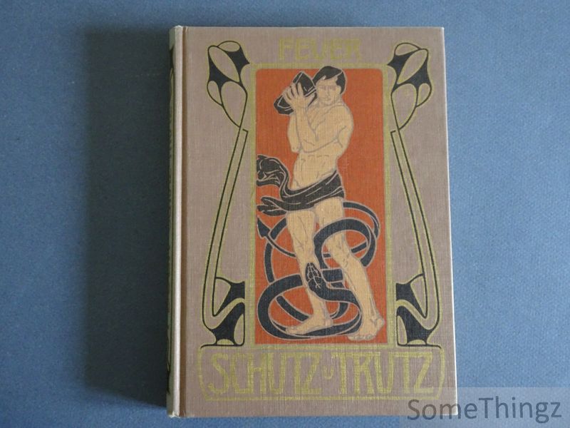 Molitor, Edmund. - Feuer, Schutz und Trutz. Wesen und Wirken unserer Feuerwehren. Ein Handbuch fr Berufs- und freiwillige Feuerwehren, sowie fr Freunde unseres Feuerlsch- und Rettungswesens.
