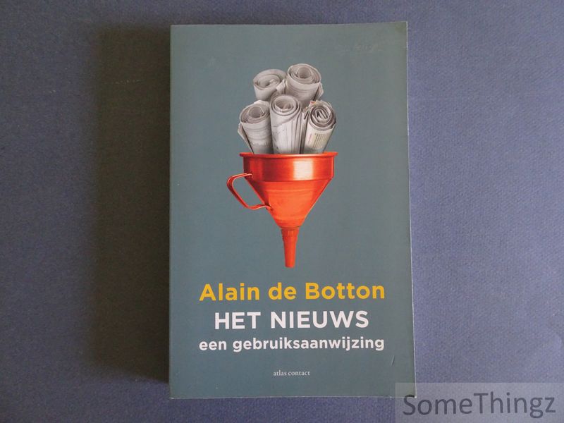 Alain De Botton - Het nieuws. Een gebruiksaanwijzing.
