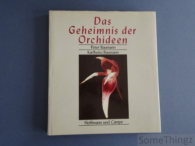 Baumann, Peter und Karlheinz. - Das Geheimnis der Orchideen.