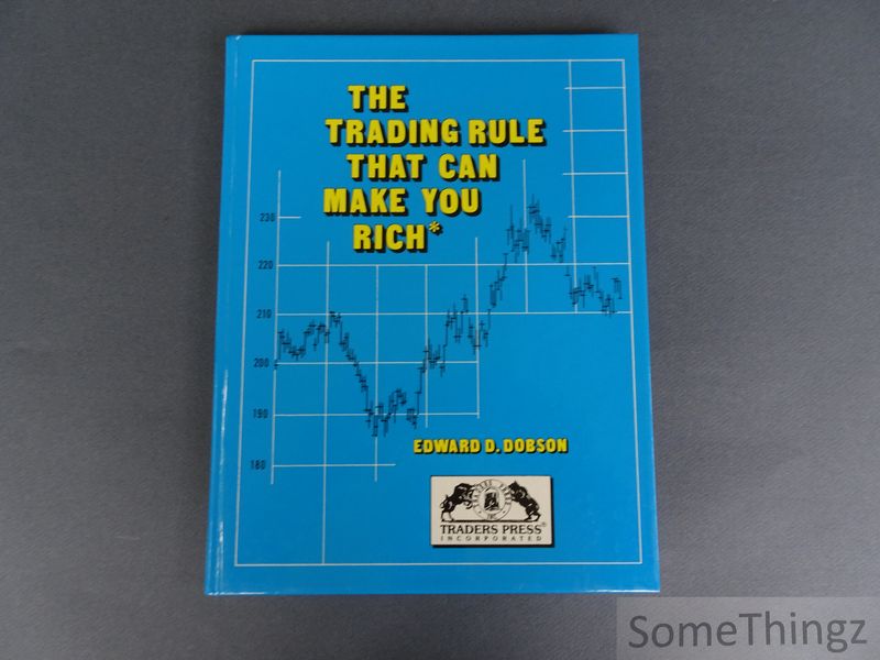 Dobson, Edward D. - The Trading Rule That Can Make You Rich.