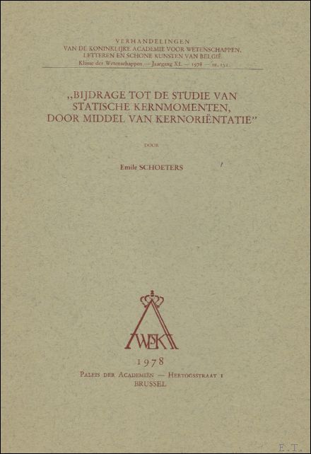 E. SCHOETERS. - Bijdrage tot de studie van statische kernmomenten door middel van kernorientatie.