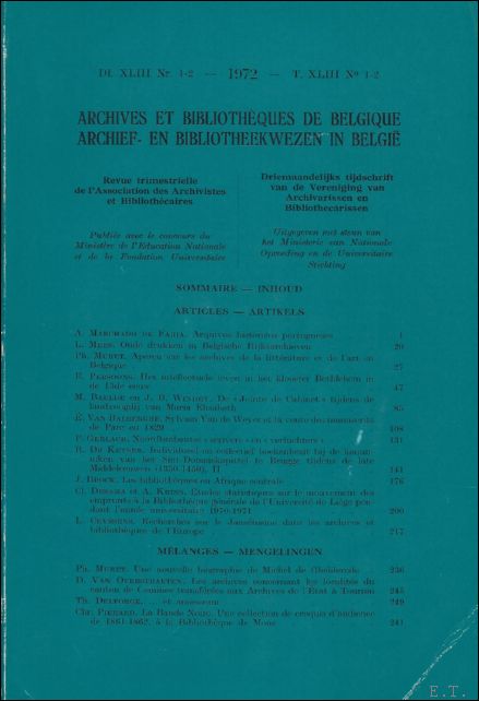 DE STOBBELEIR, D. (ed.)/ DOGAER, G. (ed.)/ LAMBERT, J. (ed.)/ OOMS, H. (ed.)/ PERSOONS, E. (ed.)/ PIEYNS, J. (ed.)/ DE VRIEZE, F.(ed.)/ MACHIELS, J. (ed.). - ARCHIEF- EN BIBLIOTHEEKWEZEN IN BELGIE/ ARCHIVES, BIBLIOTHEQUES ET MUSEES DE BELGIQUE.