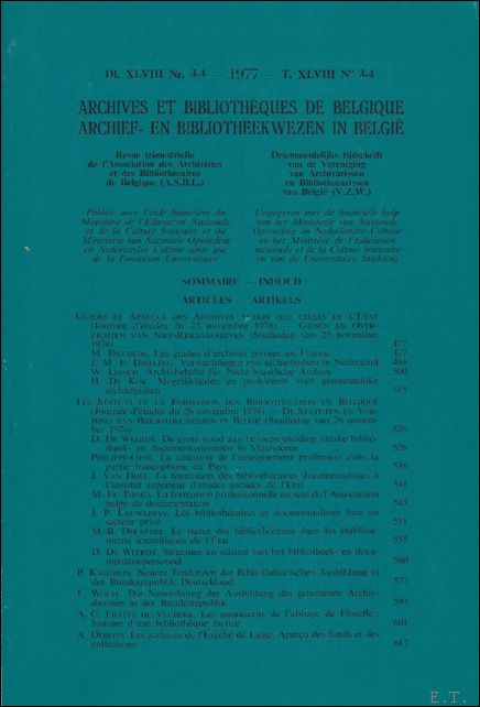 DE STOBBELEIR, D. (ed.)/ DOGAER, G. (ed.)/ LAMBERT, J. (ed.)/ OOMS, H. (ed.)/ PERSOONS, E. (ed.)/ PIEYNS, J. (ed.)/ DE VRIEZE, F.(ed.)/ MACHIELS, J. (ed.). - ARCHIEF- EN BIBLIOTHEEKWEZEN IN BELGIE/ ARCHIVES, BIBLIOTHEQUES ET MUSEES DE BELGIQUE.