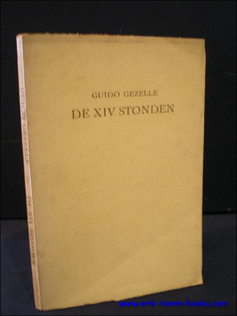 GEZELLE, Guido. - DE XIV STONDEN. OF DE BLOEDIGE DAGVAART ONS HEEREN.