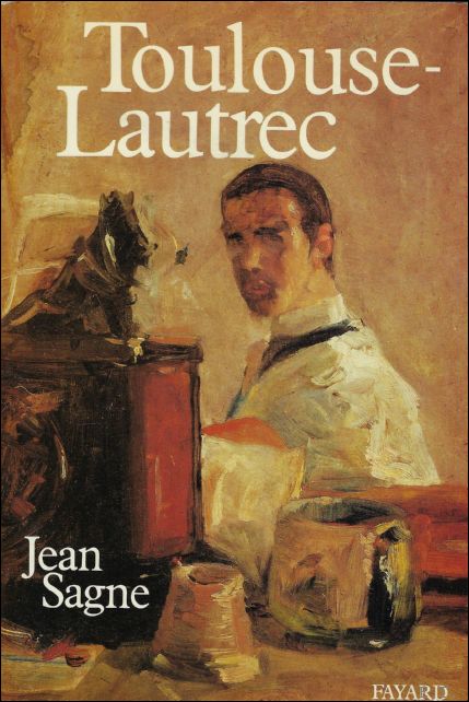 SAGNE, JEAN. - TOULOUSE-LAUTREC.